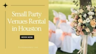 Charming Small Party Venues in Houston Where to Host Your Next Celebration