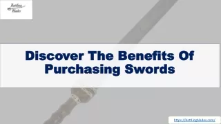 Discover The Benefits Of Purchasing Swords