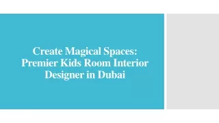 Create Magical Spaces_Premier Kids Room Interior Designer in Dubai