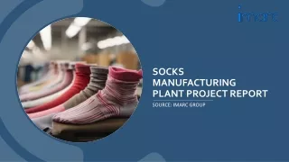 Socks Manufacturing Plant Project Report