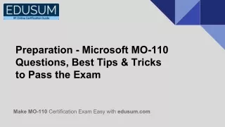 Preparation - Microsoft MO-110 Questions, Best Tips & Tricks to Pass the Exam