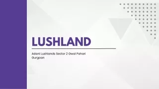Adani Lushlands Gurgaon
