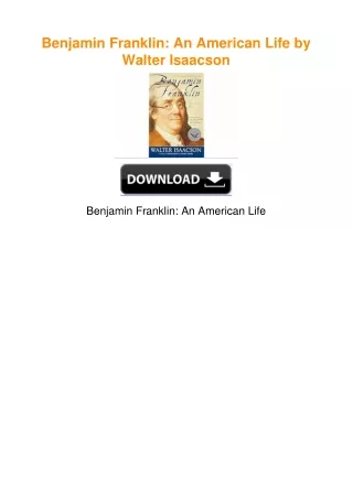 Benjamin Franklin: An American Life by Walter Isaacson
