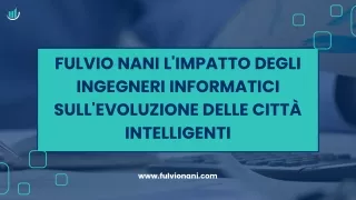 Fulvio Nani L'impatto degli ingegneri informatici sull'evoluzione delle città