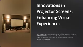 Innovations in Projector Screens Enhancing Visual Experiences