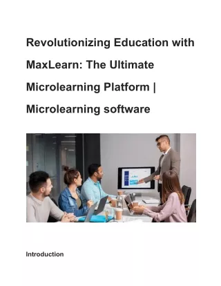 Revolutionizing Education with MaxLearn_ The Ultimate Microlearning Platform _ Microlearning software