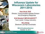 Influenza Update for Wisconsin Laboratories 2011-2012