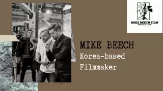 Director | Cinematographer | Editor - Mike beech