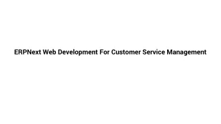 ERPNext Web Development For Customer Service Management