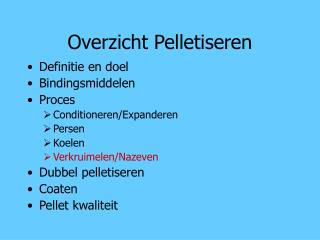 Overzicht Pelletiseren