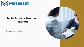 Social Anxiety Treatment Market