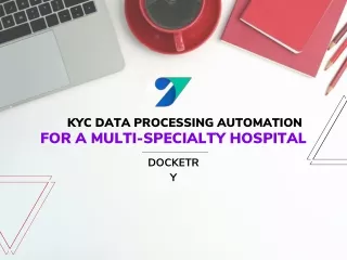KYC Data Processing Automation For A Multi-Specialty Hospital