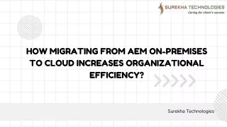 How Migrating from AEM On-Premises to Cloud Increases Organizational Efficiency
