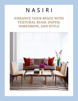 Enhance Your Space with Textural Rugs Depth, Dimension, and Style