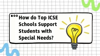 How do top ICSE schools support students with special needs?