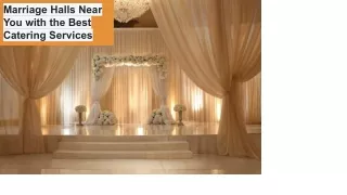 Marriage Halls Near You with the Best Catering Services