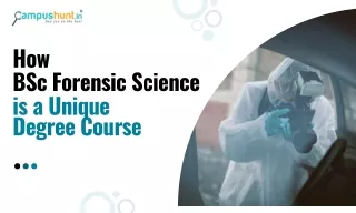 How BSc Forensic Science is a Unique Degree Course (