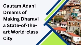 Gautam Adani Dreams of Making Dharavi a State-of-the-art World-class City