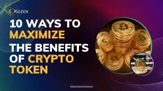 10 Ways to Maximize the Benefits of Crypto token