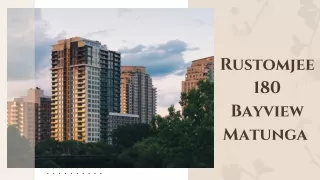 Rustomjee 180 Bayview Matunga | Buy Residences In Mumbai