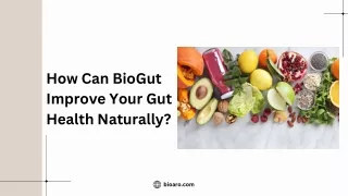 How Can BioGut Improve Your Gut Health Naturally