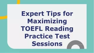 Expert Tips for Maximizing TOEFL Reading Practice Test Sessions