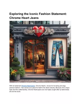 Exploring the Iconic Fashion Statement_ Chrome Hearts Jeans