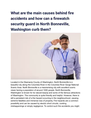 What are the main causes behind fire accidents and how can a firewatch security guard in North Bonneville, Washington cu