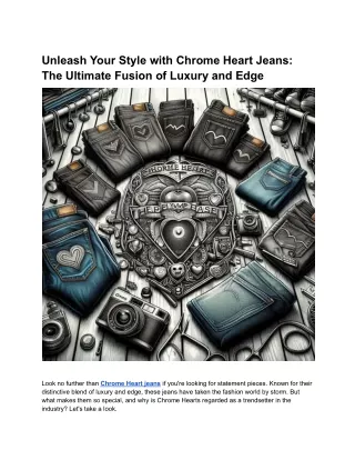 Unleash Your Style with Chrome Hearts Jeans_ The Ultimate Fusion of Luxury and Edge