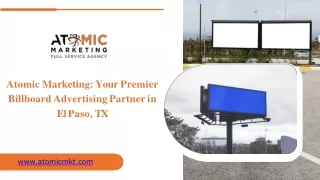 Atomic Marketing Your Premier Billboard Advertising Partner in El Paso, TX