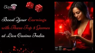 Boost Your Earnings With These Top 5 Games At Live Casino India