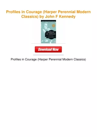 Profiles in Courage (Harper Perennial Modern Classics) by John F Kennedy