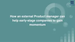 How an external Product manager can help early-stage companies to gain momentum (1)