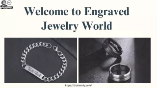 Welcome to Engraved Jewelry World at Chainsonly