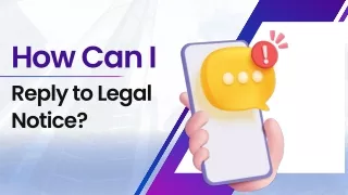 How Can I reply to legal notice