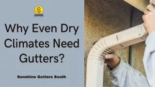 Why Even Dry Climates Need Gutters?