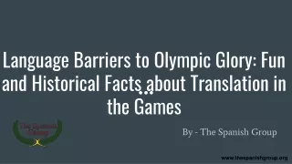 Language Barriers to Olympic Glory: Fun and Historical Facts about Translation