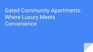 Gated Community Apartments_ Where Luxury Meets Convenience