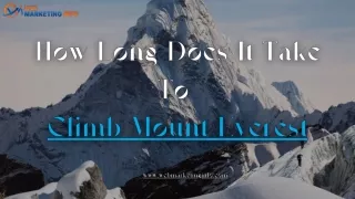 How Long Does It Take To Climb Mount Everest