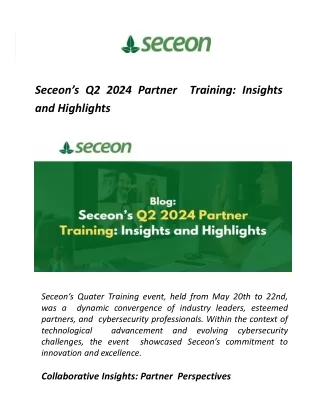 Seceon’s Q2 2024 Partner Training_ Insights and Highlights