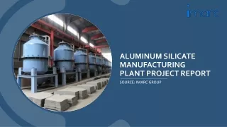 Aluminum Silicate Manufacturing Plant Project Report 2024