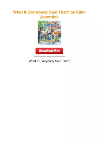 What If Everybody Said That? by Ellen Javernick