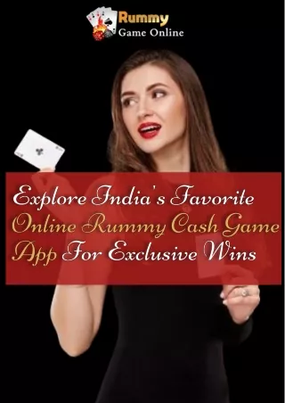 Explore India's Favorite Online Rummy Cash Game App For Unrivaled Wins