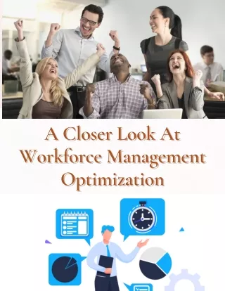 A Closer Look At Workforce Management Optimization