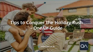 Beat the Fourth of July Traffic Surge - www.oneair.ai