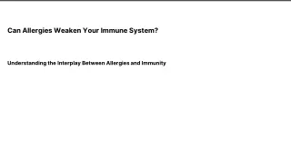 Can Allergies Weaken Your Immune System