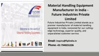 Material Handling Equipment Manufacturer in India - Future Industries Private Li