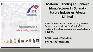 Material Handling Equipment Manufacturer in Gujarat  - Future Industries Private