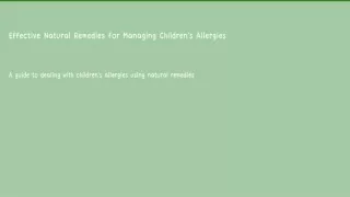 Effective Natural Remedies for Managing Children's Allergies