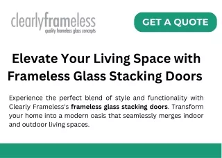 Elevate Your Living Space with Frameless Glass Stacking Doors